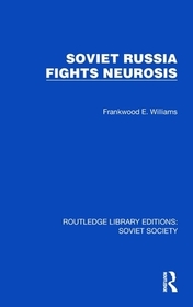 Soviet Russia Fights Neurosis