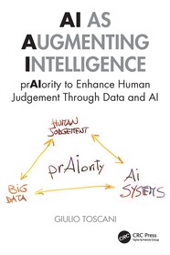 Augmented: prAIority to Enhance Human Judgment through Data and AI Augmented: prAIority to Enhance Human Judgment through Data and AI