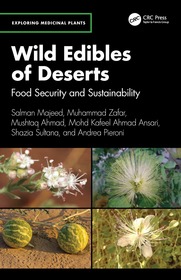 Wild Edibles of Deserts: Food Security and Sustainability Wild Edibles of Deserts: Food Security and Sustainability