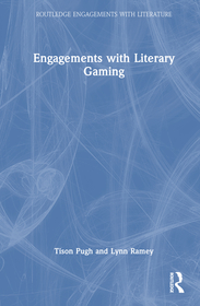 Engagements with Literary Gaming