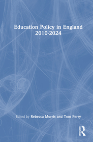 Education Policy in England 2010–2024