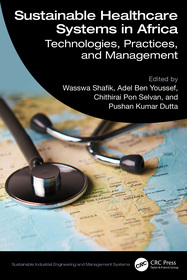 Sustainable Healthcare Systems in Africa: Technologies, Practices, and Management Sustainable Healthcare Systems in Africa: Technologies, Practices, and Management