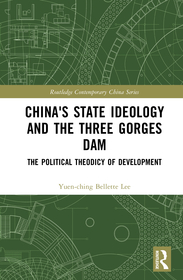 China's State Ideology and the Three Gorges Dam: The Political Theodicy of Development