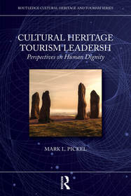 Cultural Heritage Tourism Leadership: Perspectives on Human Dignity