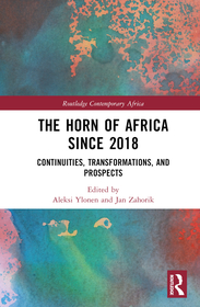 The Horn of Africa since 2018: Continuities, Transformations, and Prospects