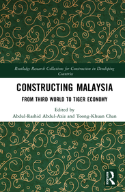 Constructing Malaysia: From Third World to Tiger Economy