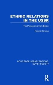 Ethnic Relations in the USSR: The Perspective from Below