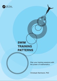 SWIM TRAINING PATTERNS: Plan your Training Sessions with the Power of Mathematics