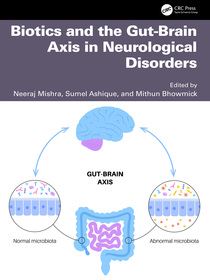 Biotics and the Gut–Brain Axis in Neurological Disorders Biotics and the Gut–Brain Axis in Neurological Disorders