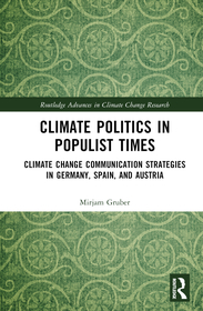 Climate Politics in Populist Times: Climate Change Communication Strategies in Germany, Spain, and Austria