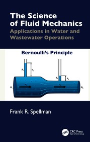 The Science of Fluid Mechanics: Applications in Water and Wastewater Operations