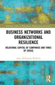Business Networks and Organizational Resilience: Relational Capital of Companies and Times of Crisis