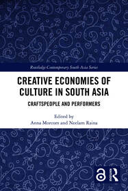 Creative Economies of Culture in South Asia: Craftspeople and Performers