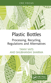 Plastic Bottles: Processing, Recycling, Regulations and Alternatives Plastic Bottles: Processing, Recycling, Regulations and Alternatives