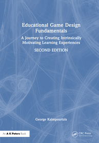 Educational Game Design Fundamentals: A Journey to Creating Intrinsically Motivating Learning Experiences