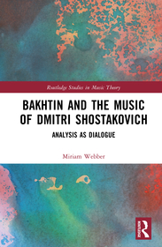 Bakhtin and the Music of Dmitri Shostakovich: Analysis as Dialogue
