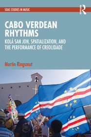 Cabo Verdean Rhythms: Kolá San Jon, Spatialization, and the Performance of Creolidade Cabo Verdean Rhythms: Kolá San Jon, Spatialization, and the Performance of Creolidade