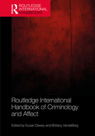 Routledge International Handbook of Criminology and Affect