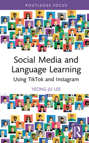 Social Media and Language Learning: Using TikTok and Instagram Social Media and Language Learning: Using TikTok and Instagram