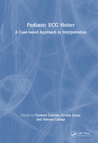 Pediatric ECG Holter: A Case-Based Approach to Interpretation Pediatric ECG Holter: A Case-Based Approach to Interpretation