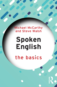 Spoken English: The Basics Spoken English: The Basics