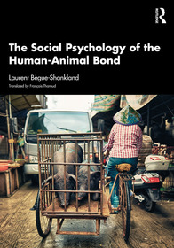 The Social Psychology of the Human-Animal Bond The Social Psychology of the Human-Animal Bond