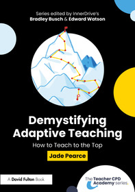 Demystifying Adaptive Teaching: How to Teach to the Top