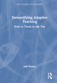 Demystifying Adaptive Teaching: How to Teach to the Top