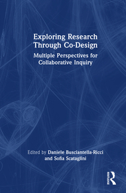 Exploring Research Through Co-Design: Multiple Perspectives for Collaborative Inquiry