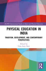 Physical Education in India: Tradition, Development, and Contemporary Perspectives