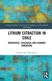 Lithium Extraction in Chile: Ontological, Ecological and Economic Dimensions Lithium Extraction in Chile: Ontological, Ecological and Economic Dimensions
