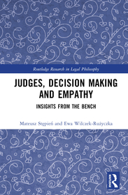 Judges, Decision Making and Empathy: Insights from the Bench