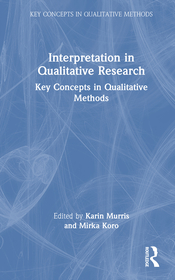 Interpretation in Qualitative Research: Key Concepts in Qualitative Methods Interpretation in Qualitative Research: Key Concepts in Qualitative Methods