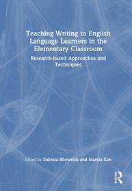Teaching Writing to English Language Learners in the Elementary Classroom: Research-based Approaches and Techniques