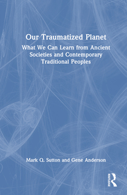 Our Traumatized Planet: A Stark Perspective on the Earth?s Environmental Crises
