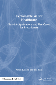 Explainable AI for Healthcare: Real Life Applications and Use Cases for Practitioners