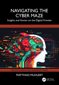 Navigating the Cyber Maze: Insights and Humor on the Digital Frontier