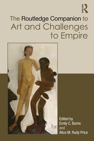 The Routledge Companion to Art and Challenges to Empire