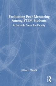 Facilitating Peer Mentoring Among STEM Students: Actionable Steps for Faculty
