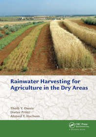 Rainwater Harvesting for Agriculture in the Dry Areas Rainwater Harvesting for Agriculture in the Dry Areas