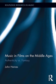 Music in Films on the Middle Ages: Authenticity vs. Fantasy