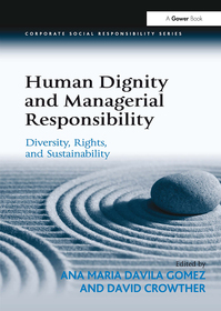 Human Dignity and Managerial Responsibility: Diversity, Rights, and Sustainability