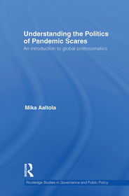 Understanding the Politics of Pandemic Scares: An Introduction to Global Politosomatics