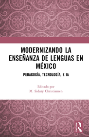 Modernizando la enseñanza de lenguas en México: Pedagogía, tecnología, e IA
