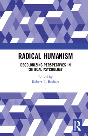 Radical Humanism: Decolonizing Perspectives in Critical Psychology