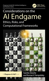 Considerations on the AI Endgame: Ethics, Risks and Computational Frameworks Considerations on the AI Endgame: Ethics, Risks and Computational Frameworks