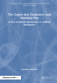 The Games that Computers (and Humans) Play: A Non-Technical Introduction to Artificial Intelligence