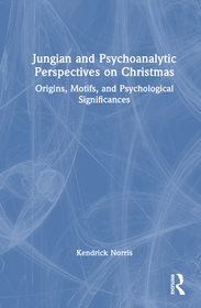 Jungian and Psychoanalytic Perspectives on Christmas: Origins, Motifs, and Psychological Significances