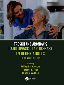 Tresch and Aronow's Cardiovascular Disease in Older Adults: Seventh Edition
