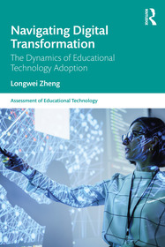 Navigating Digital Transformation: The Dynamics of Educational Technology Adoption